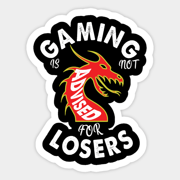 Gaming is not advised for losers Sticker by Yaman